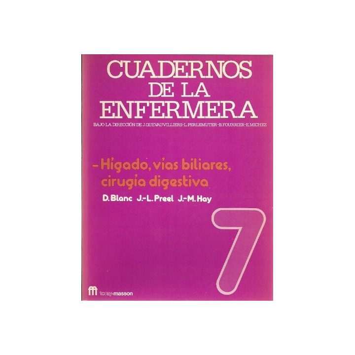 Cuadernos de la enfermera 7: Hígado, vías biliares, cirugía digestiva
